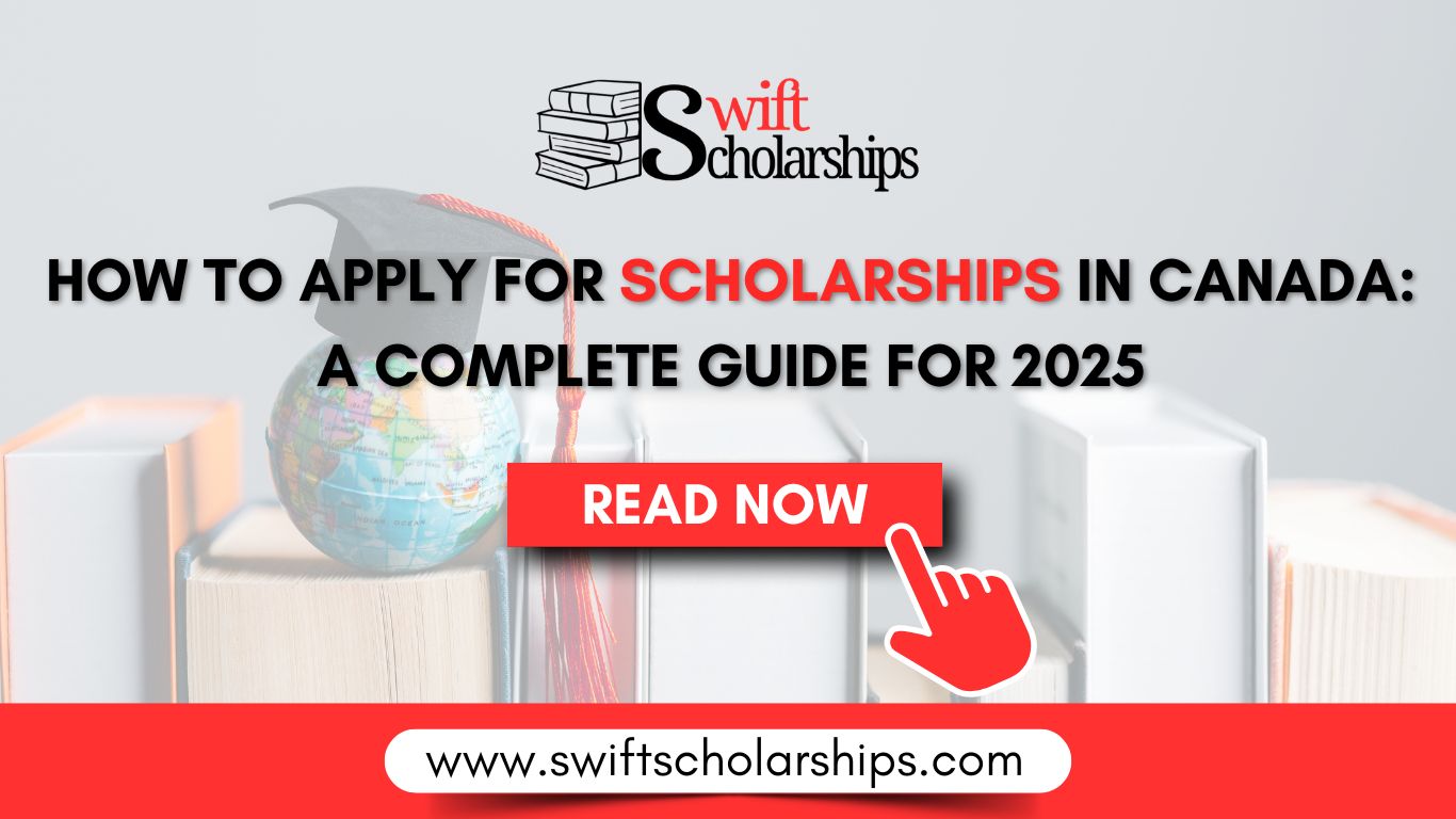 How to Apply for Scholarships in Canada: A Complete Guide for 2025