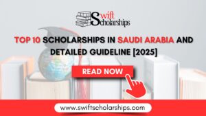 Top 10 Scholarships in Saudi Arabia and Detailed Guideline