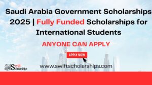 Saudi Arabia Government Scholarships 2025 | Fully Funded Scholarships for International Students