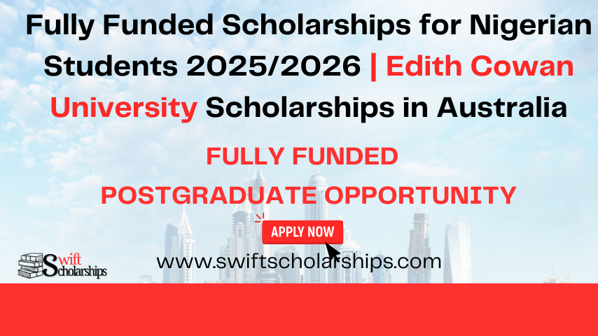 Fully Funded Scholarships for Nigerian Students 2025/2026