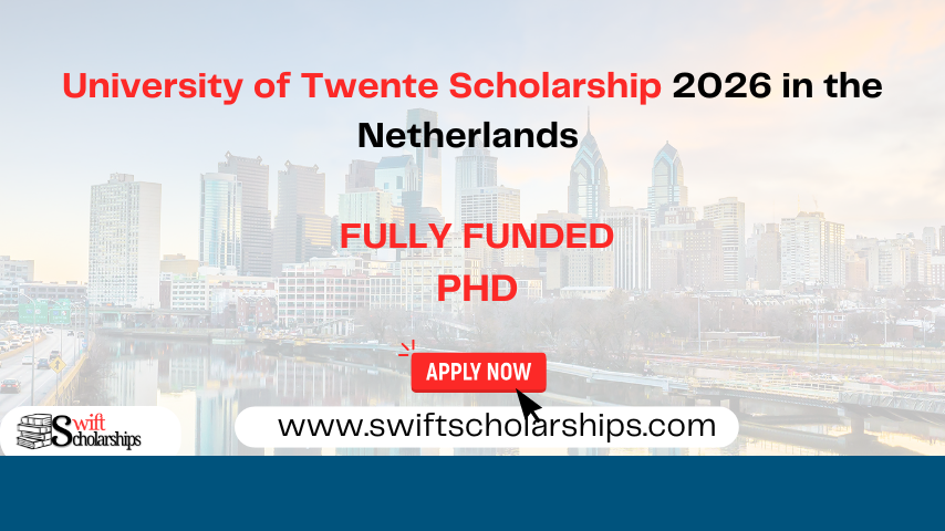 University of Twente Scholarship in Netherlands | Fully Funded